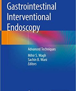 Gastrointestinal Interventional Endoscopy: Advanced Techniques (PDF)