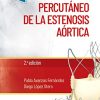 Manual de tratamiento percutáneo de la estenosis aórtica, 2nd edition (PDF)