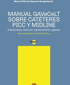 Manual GAVeCeLT sobre catéteres PICC y MIDLINE: Indicaciones, inserción, mantenimiento y gestión (EPUB + Converted PDF)