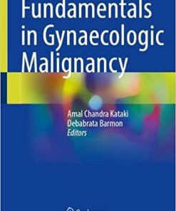 Fundamentals in Gynaecologic Malignancy 1st ed. 2022 PDF