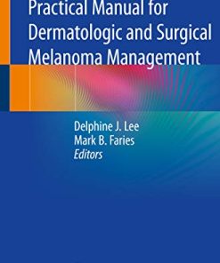 Practical Manual for Dermatologic and Surgical Melanoma Management (PDF)
