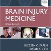 Brain Injury Medicine: Board Review (PDF)