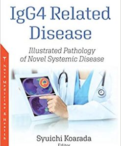 IgG4 Related Disease: Illustrated Pathology of Novel Systemic Disease (PDF)