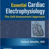 Essential Cardiac Electrophysiology: The Self-assessment Approach, Third Edition (High Quality PDF) Essential Cardiac Electrophysiology: The Self-assessment Approach, Third Edition (High Quality PDF)