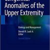 Congenital Anomalies of the Upper Extremity: Etiology and Management, 2nd Edition (PDF)