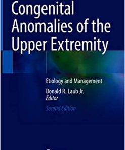 Congenital Anomalies of the Upper Extremity: Etiology and Management, 2nd Edition (PDF)