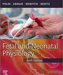 Fetal and Neonatal Physiology, 6th Edition (PDF)