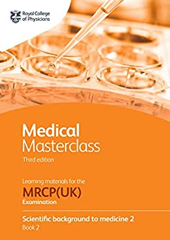 Medical Masterclass 3rd edition book 2; Scientific background to medicine 2: from the Royal College of Physicians (ePub+Converted PDF+azw3) Medical Masterclass 3rd edition book 2; Scientific background to medicine 2: from the Royal College of Physicians (ePub+Converted PDF+azw3)