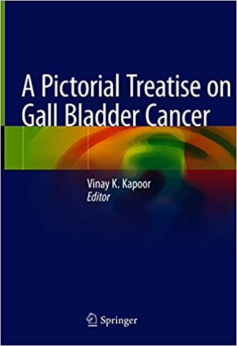 A Pictorial Treatise on Gall Bladder Cancer (PDF) A Pictorial Treatise on Gall Bladder Cancer (PDF)
