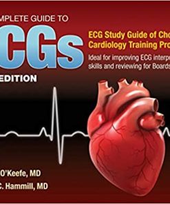 The Complete Guide to ECGs: A Comprehensive Study Guide to Improve ECG Interpretation Skills, 5ed (PDF)