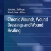Chronic Wounds, Wound Dressings and Wound Healing (PDF)
