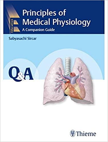 Principles of Medical Physiology: A Companion Guide Q&A (PDF) Principles of Medical Physiology: A Companion Guide Q&A (PDF)