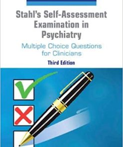 Stahl’s Self-Assessment Examination in Psychiatry: Multiple Choice Questions for Clinicians, 3rd Edition (PDF)