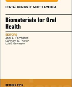 Dental Biomaterials, An Issue of Dental Clinics of North America (Volume 61-4) (The Clinics: Dentistry (Volume 61-4)) (PDF)