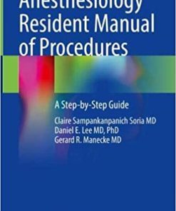 Anesthesiology Resident Manual of Procedures: A Step-by-Step Guide (PDF)