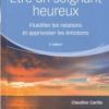 Être un soignant heureux: Fluidifier les relations et apprivoiser les émotions, 3e 2022 Original PDF