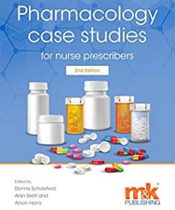 Pharmacology Case Studies for Nurse Prescribers, 2nd Edition (EPUB & Converted PDF)