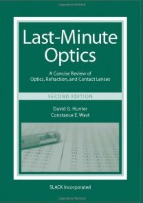 Last-Minute Optics: A Concise Review of Optics, Refraction, and Contact Lenses (PDF)