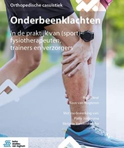 Onderbeenklachten: In de praktijk van (sport)fysiotherapeuten, trainers en verzorgers (Orthopedische casuïstiek) (Dutch Edition) (PDF)