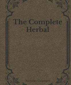 The Complete Herbal: Must Read Classics (EPUB)