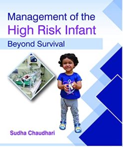 Management of the High Risk Infant Beyond Survival (PDF)