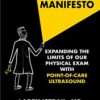 The POCUS Manifesto: Expanding the Limits of the Physical Exam with Point of Care Ultrasound (POCUS) 2021 Mobi & converted pdf