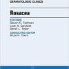 Rosacea, An Issue of Dermatologic Clinics, E-Book (The Clinics: Dermatology) (PDF)