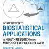 Introduction to Biostatistical Applications in Health Research with Microsoft Office Excel and R, 2nd Edition (Epub)