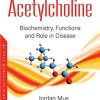 Acetylcholine: Biochemistry, Functions and Role in Disease (PDF)