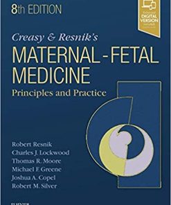 Creasy and Resnik’s Maternal-Fetal Medicine: Principles and Practice, 8th Edition (PDF)