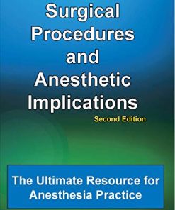Surgical Procedures and Anesthetic Implications: The Ultimate Resource for Anesthesia Practice, 2nd Ed. (EPUB + MOBI + Converted PDF)