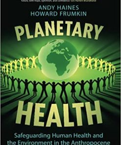 Planetary Health (Safeguarding Human Health and the Environment in the Anthropocene) (PDF)