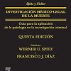 Spitz y Fisher. Investigación médico-legal de la muerte: Guía para la aplicación de la patología a la investigación criminal, 5e (Spanish Edition) (PDF)