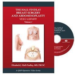 Hall-Findlay Breast Surgery and Abdominoplasty Video Library (CME VIDEOS)