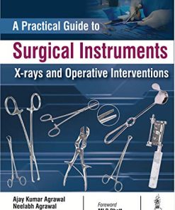 A Practical Guide to Surgical Instruments: X-Rays and Operative Interventions (PDF)