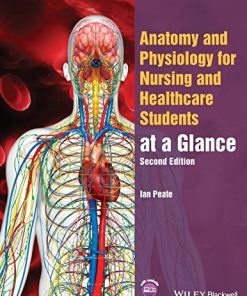 Anatomy and Physiology for Nursing and Healthcare Students at a Glance, 2nd Edition (PDF)