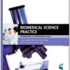 Biomedical Science Practice: experimental and professional skills (Fundamentals of Biomedical Science)