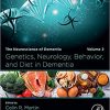 Genetics, Neurology, Behavior, and Diet in Dementia: The Neuroscience of Dementia, Volume 2 (PDF)