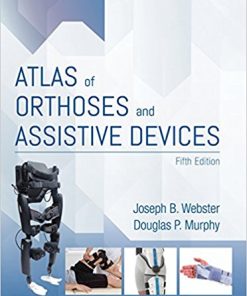 Atlas of Orthoses and Assistive Devices E-Book 5th Edition