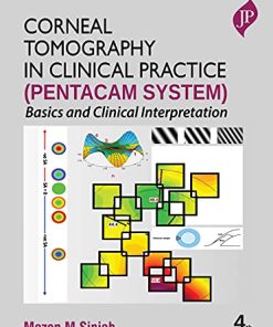 Corneal Tomography in Clinical Practice (Pentacam System): Basics and Clinical Interpretation, 4th Edition (PDF)