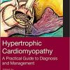 Hypertrophic Cardiomyopathy: A Practical Guide to Diagnosis and Management (PDF)