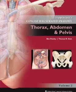 Lippincott’s Concise Illustrated Anatomy: Volume 2: Thorax, Abdomen & Pelvis