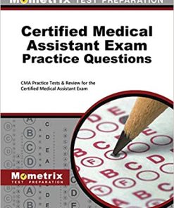 Certified Medical Assistant Exam Practice Questions: CMA Practice Tests & Review for the Certified Medical Assistant Exam 1st Edition(PDF)