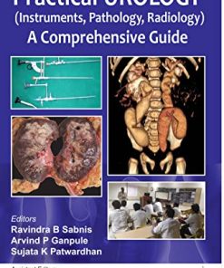 Practical Urology (Instruments, Pathology, Radiology): A Comprehensive Guide, 2nd Edition (PDF)