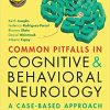 Common Pitfalls in Cognitive and Behavioral Neurology: A Case-Based Approach (PDF)