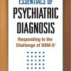 Essentials of Psychiatric Diagnosis, Revised Edition: Responding to the Challenge of DSM-5®, Revised Edition (PDF)