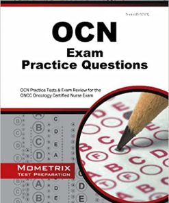 OCN Exam Practice Questions: OCN Practice Tests & Exam Review for the Oncc Oncology Certified Nurse Exam 1st Edition (PDF)