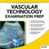 Vascular Technology Examination PREP, Second Edition (High Quality PDF)