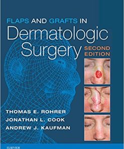 Flaps and Grafts in Dermatologic Surgery E-Book, 2nd Edition (PDF)