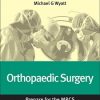 Orthopaedic Surgery: Prepare for the MRCS